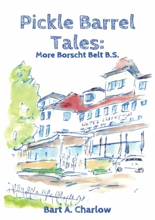 ⚡pdf✔ Pickle Barrel Tales: More Borscht Belt BS