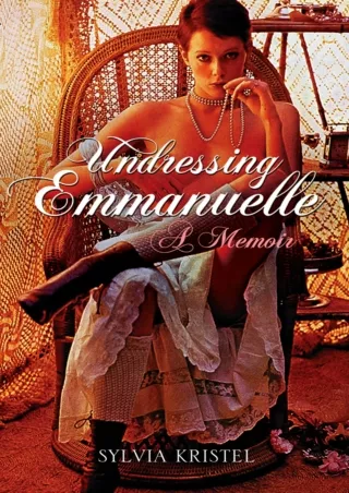 ❤read⚡ Undressing Emmanuelle: A memoir