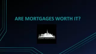 Are mortgages worth it