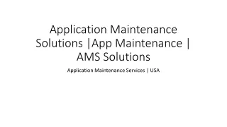 Application Maintenance Solutions | App maintenance Services | AMS Solutions