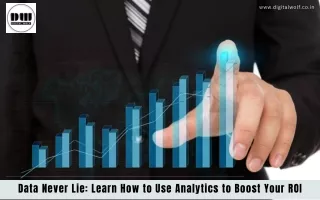 Data Never Lie Learn How to Use Analytics to Boost Your ROI