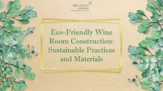 Eco-Friendly Wine Room Construction Sustainable Practices and Materials