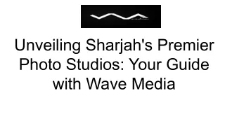 Discover Top Photo Studios in Sharjah with Wave Media