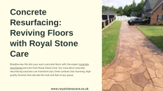 Enhance Your Concrete with Royal Stone Care Resurfacing