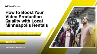 How to Boost Your Video Production Quality with Local Minneapolis Rentals