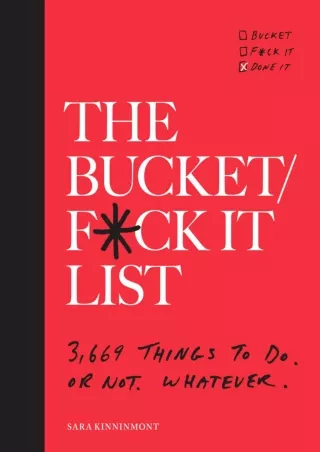 ⚡pdf✔ The Bucket/F*ck it List: 3,669 Things to Do. Or Not. Whatever.