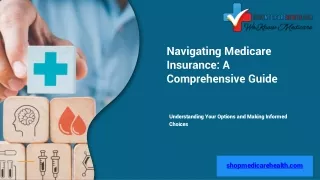 Navigating Medicare Insurance A Comprehensive Guide