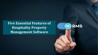 Five Essential Features of Hospitality Property Management Software