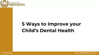 5 Ways to Improve your Child’s Dental Health