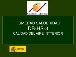 HUMEDAD SALUBRIDAD DB-HS-3 CALIDAD DEL AIRE INTTERIOR