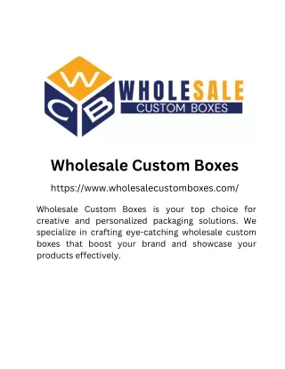 Top 10 Reasons to Invest in Wholesale Custom Boxes Today.pdf