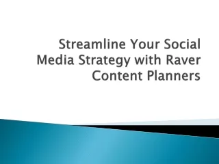 Streamline Your Social Media Strategy with Raver Content