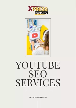 Maximize Your Channel’s Reach with Expert YouTube SEO Services from Xpress Ranking