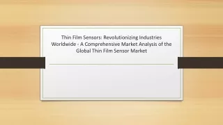 Thin Film Sensors: Revolutionizing Industries Worldwide - A Comprehensive Market