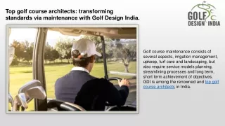 Top golf course architects  transforming standards via maintenance with Golf Design India