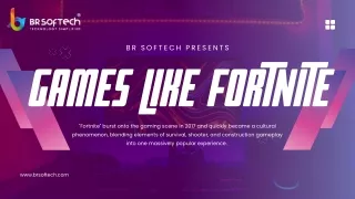 Games Similar to Fortnite You can get Developed from US