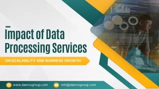 Impact of Data Processing Services on Scalability and Business Growth