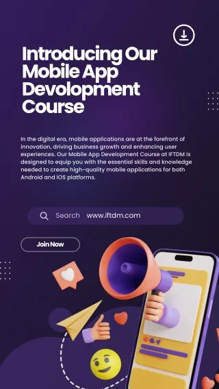 Master the Future IFTDM's Comprehensive Mobile Application Development Course- www.iftdm.com