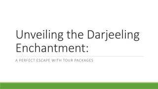 Unveiling the Darjeeling Enchantment