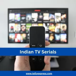 The Evolution of Indian TV Serials: A Journey Through Time