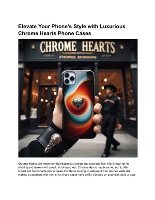 Elevate Your Phone's Style with Luxurious Chrome Hearts Phone Cases