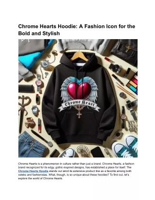 Chrome Hearts Hoodie_ A Fashion Icon for the Bold and Stylish