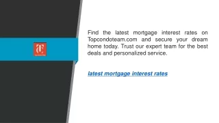 Latest Mortgage Interest Rates  Topcondoteam.com