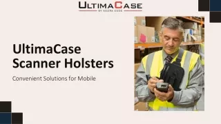 Convenient Scanner Holsters for Mobile Devices | UltimaCase