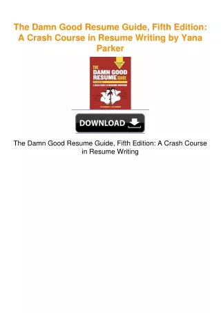 The Damn Good Resume Guide, Fifth Edition: A Crash Course in Resume