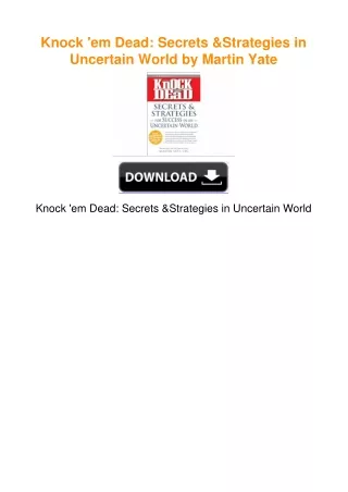 Knock 'em Dead: Secrets & Strategies in Uncertain World by Martin Yate