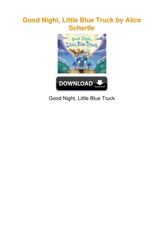 Good Night, Little Blue Truck by Alice Schertle