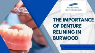 The Importance of Denture Relining in Burwood