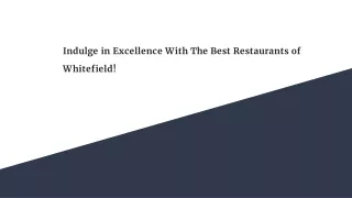 Indulge in Excellence With The Best Restaurants of Whitefield!