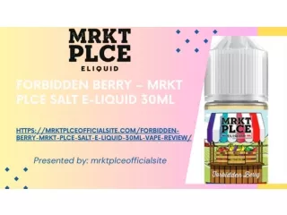 Forbidden Berry – MRKT PLCE Salt E-Liquid 30ML: A Flavorful Vaping Experience