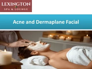 Acne and Dermaplane Facial