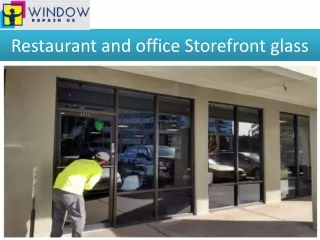 Restaurant and office Storefront glass