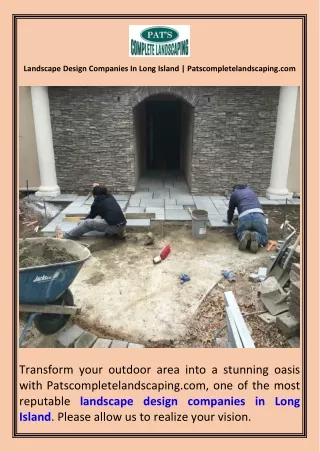 Landscape Design Companies In Long Island  Patscompletelandscaping.com