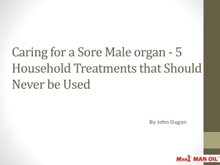 Caring for a Sore Male organ - 5 Household Treatments