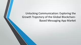 Blockchain-Based Messaging App Market