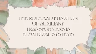 The Role and Function of Auxiliary Transformers in Electrical Systems
