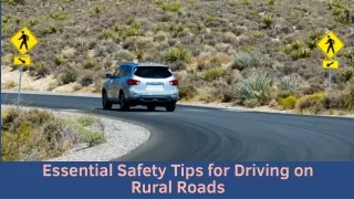 Essential Safety Tips for Driving on Rural Roads