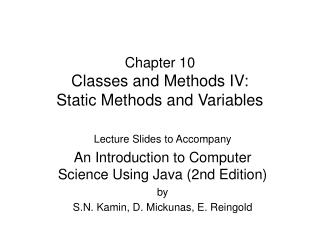 Chapter 10 Classes and Methods IV: Static Methods and Variables