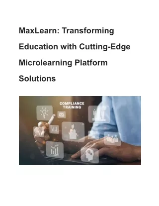 MaxLearn_ Transforming Education with Cutting-Edge Microlearning Platform Solutions