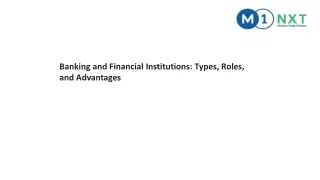 Banking and Financial Institutions- Types, Roles, and Advantages