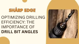 Optimizing Drilling Efficiency The Importance of Drill Bit Angles