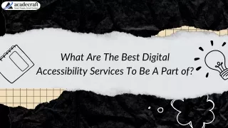 What Are The Best Digital Accessibility Services To Be A Part of