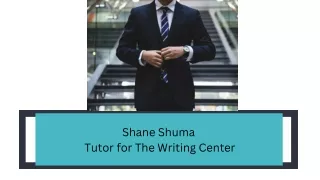 Shane Shuma - Tutor for The Writing Center