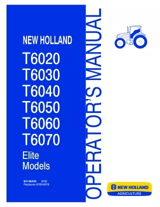 New Holland T6020 T6030 T6040 T6050 T6060 T6070 Elite Tractors Operator’s Manual Instant Download (Publication No.841464