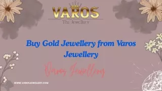 Buy Gold Jewellery from Varos Jewellery (2)