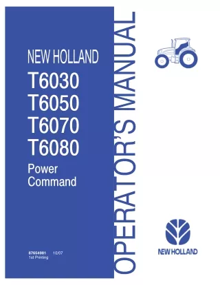 New Holland T6030 T6050 T6070 T6080 Power Command Tractors Operator’s Manual Instant Download (Publication No.87654981)